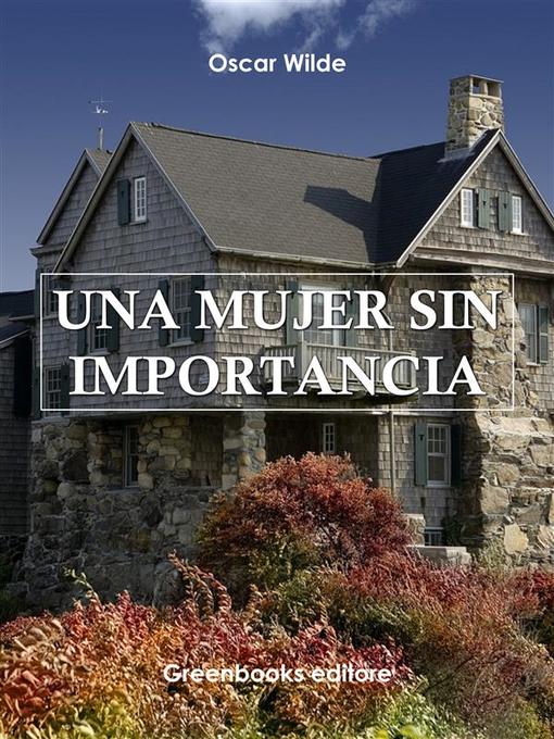 Title details for Una mujer sin importancia by Oscar Wilde - Available
